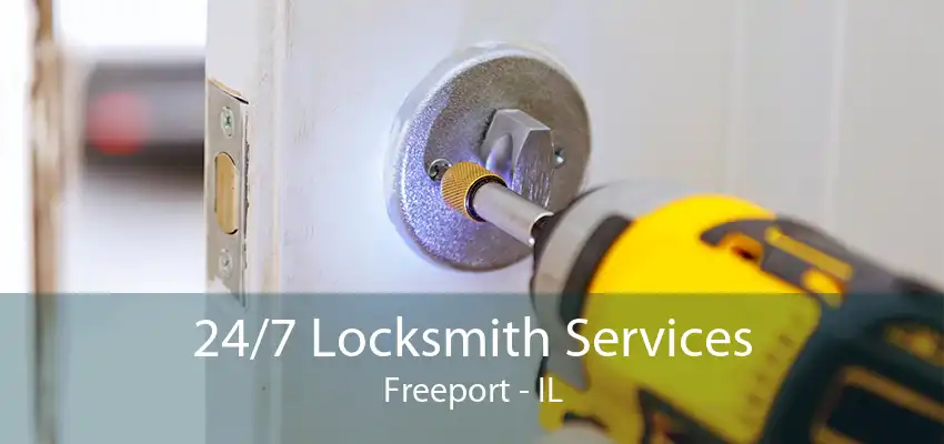 24/7 Locksmith Services Freeport - IL