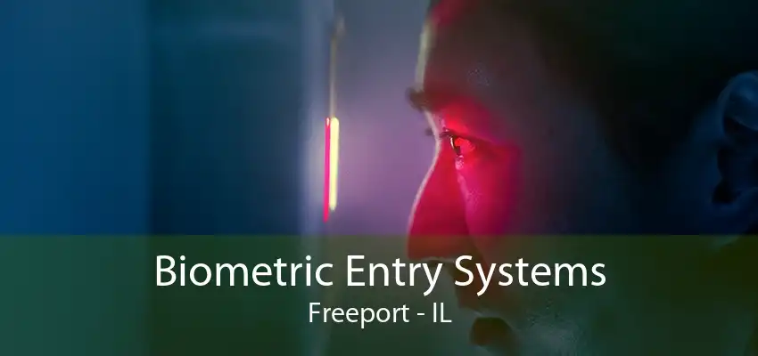 Biometric Entry Systems Freeport - IL