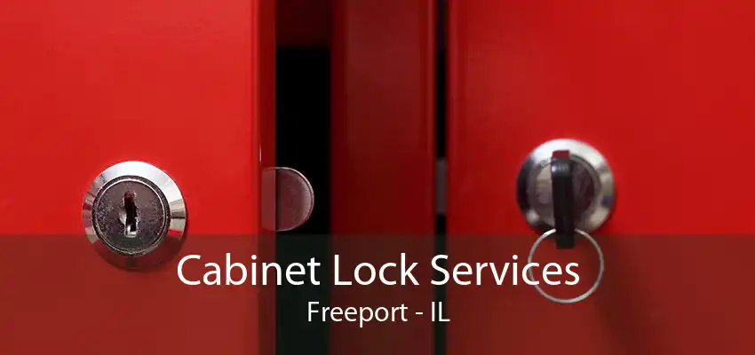 Cabinet Lock Services Freeport - IL