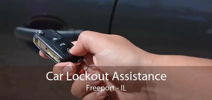 Car Lockout Assistance Freeport - IL