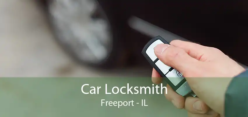 Car Locksmith Freeport - IL