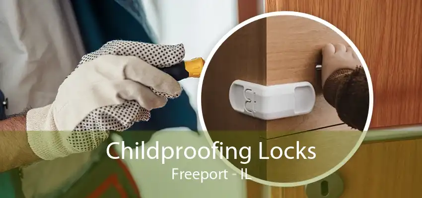 Childproofing Locks Freeport - IL