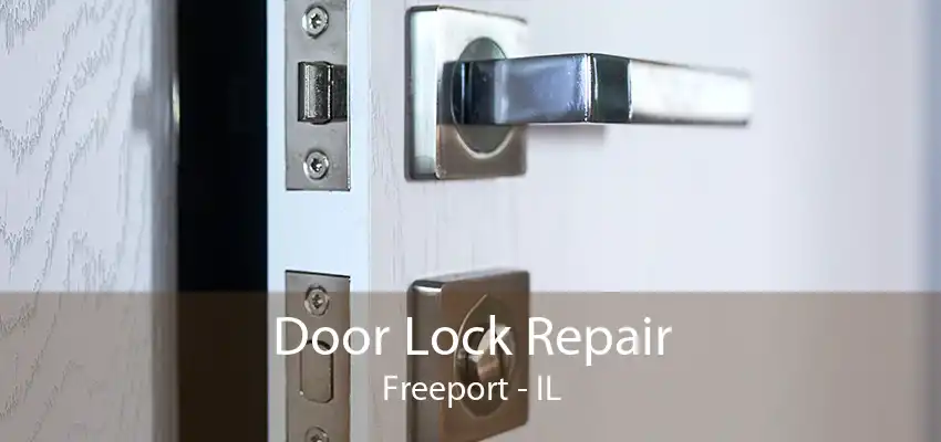 Door Lock Repair Freeport - IL