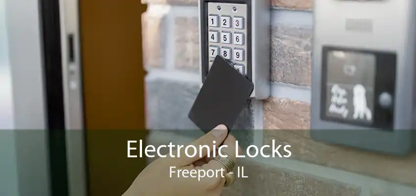 Electronic Locks Freeport - IL