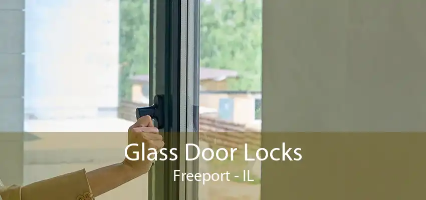 Glass Door Locks Freeport - IL