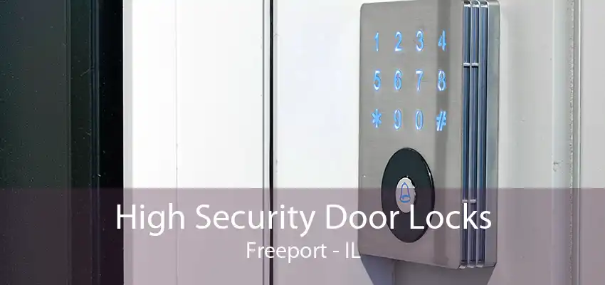 High Security Door Locks Freeport - IL