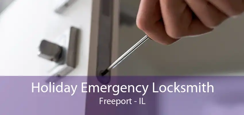 Holiday Emergency Locksmith Freeport - IL