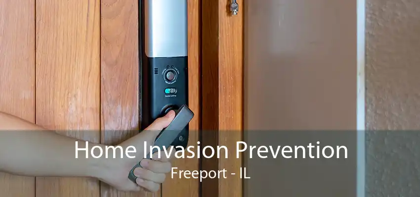 Home Invasion Prevention Freeport - IL