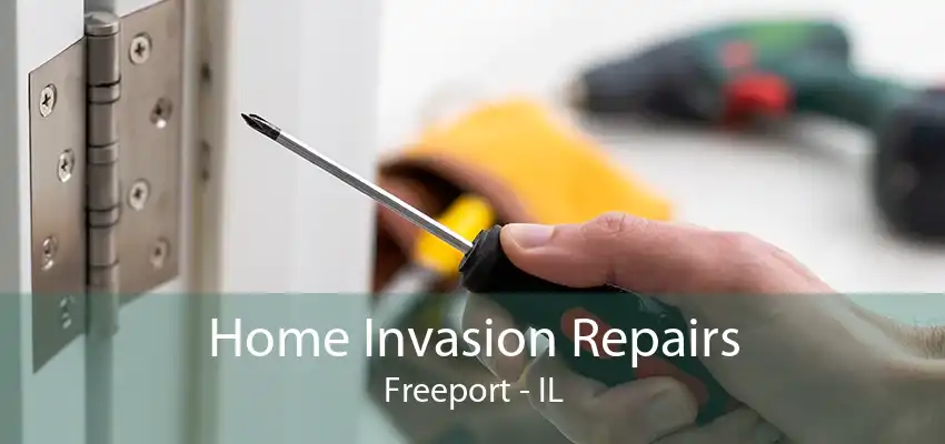 Home Invasion Repairs Freeport - IL