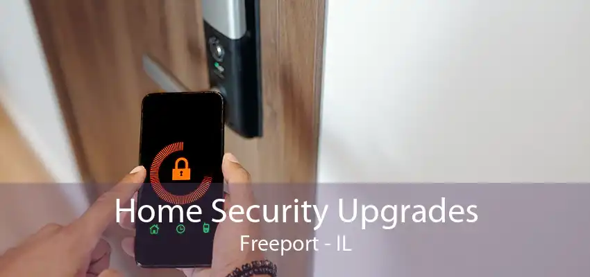 Home Security Upgrades Freeport - IL