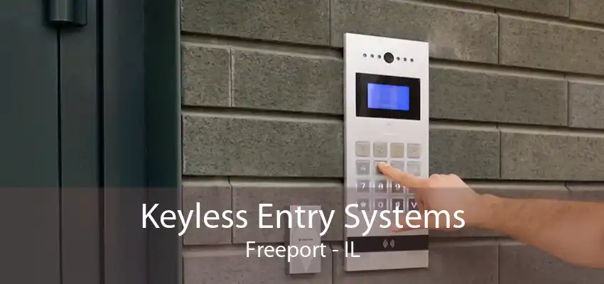 Keyless Entry Systems Freeport - IL