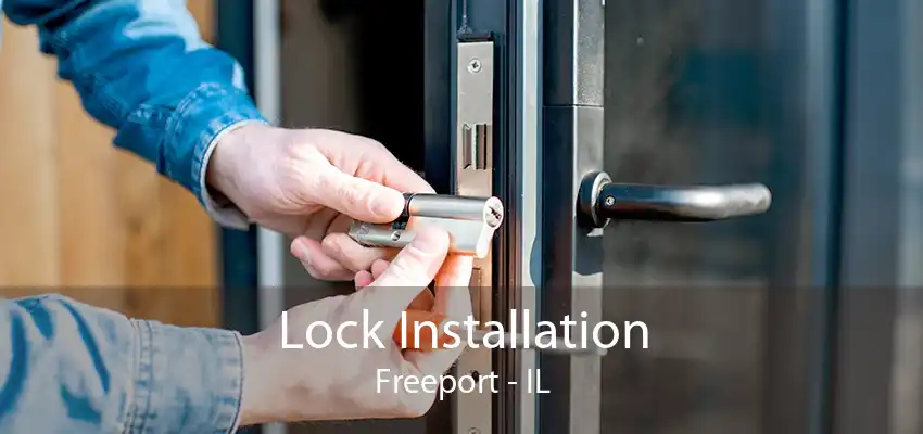 Lock Installation Freeport - IL