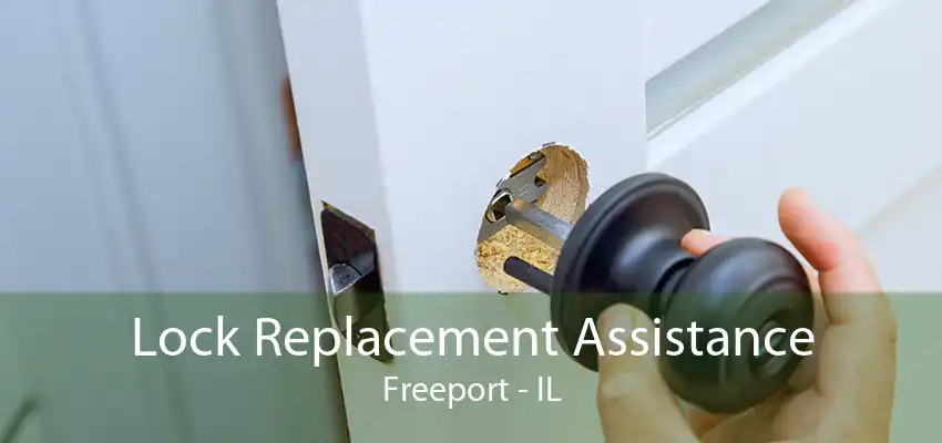 Lock Replacement Assistance Freeport - IL