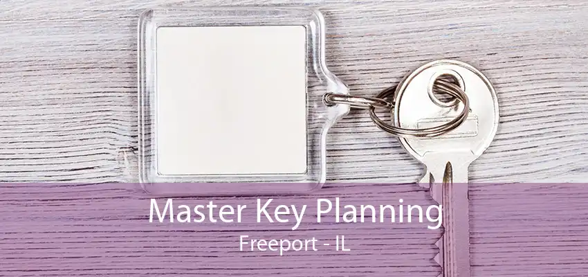 Master Key Planning Freeport - IL