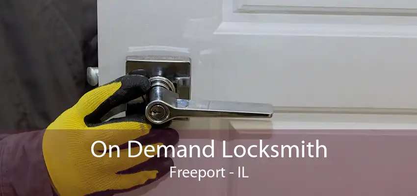 On Demand Locksmith Freeport - IL