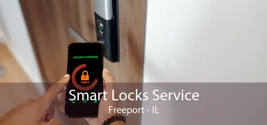 Smart Locks Service Freeport - IL