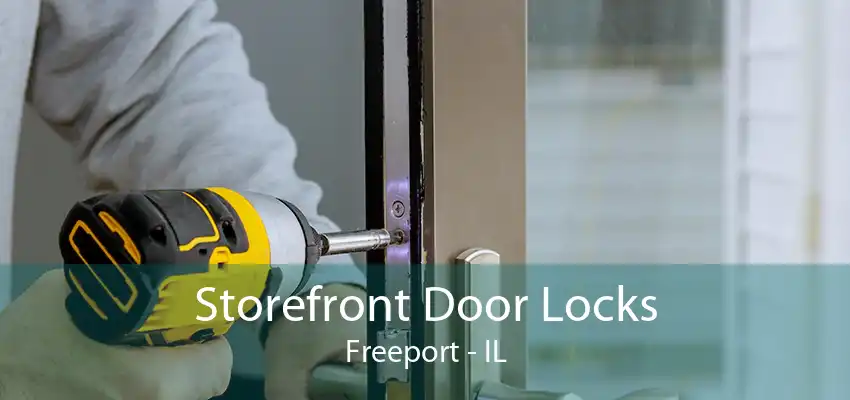 Storefront Door Locks Freeport - IL