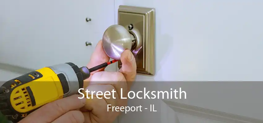 Street Locksmith Freeport - IL