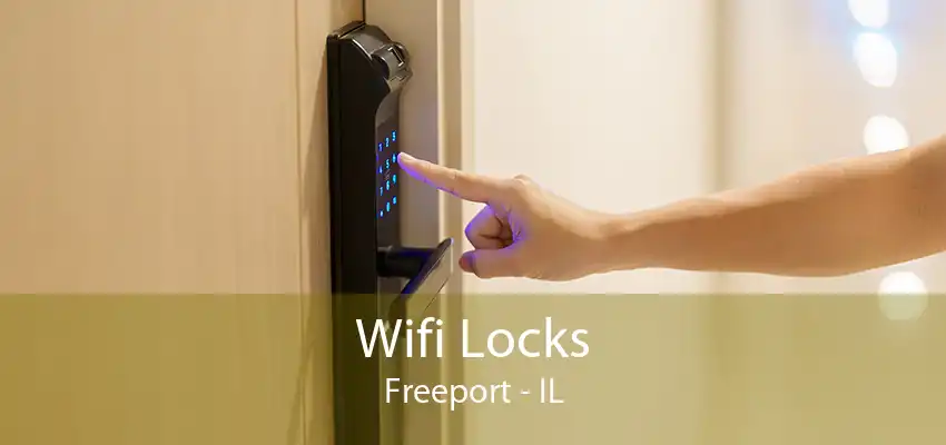 Wifi Locks Freeport - IL