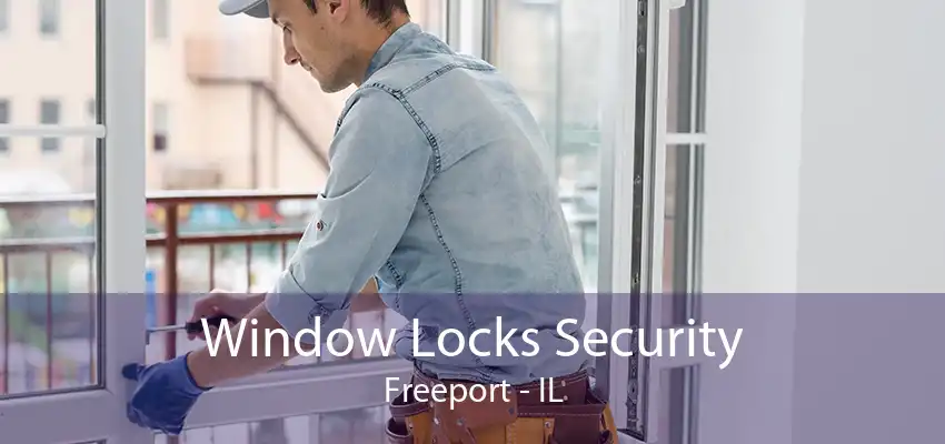 Window Locks Security Freeport - IL